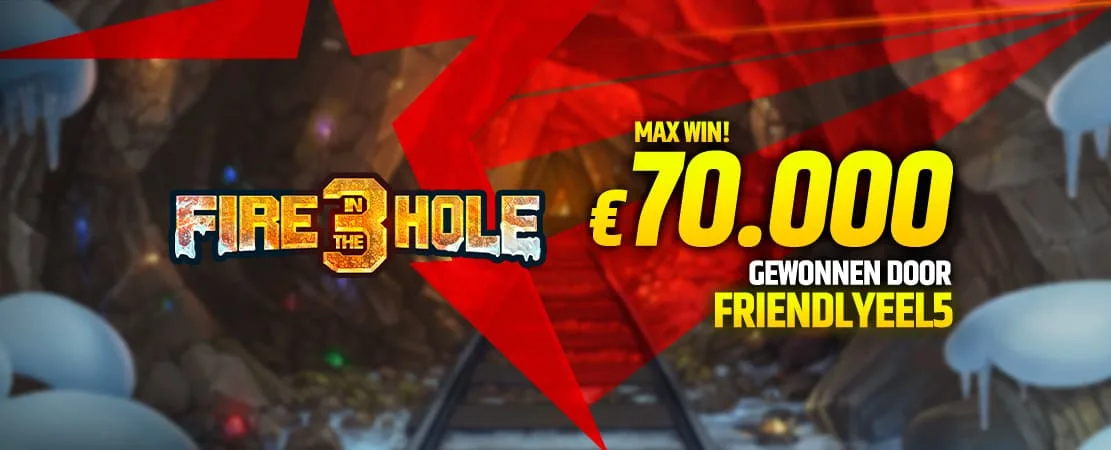 💥 FriendlyEel5 wint MAX WIN op Fire In The Hole 3