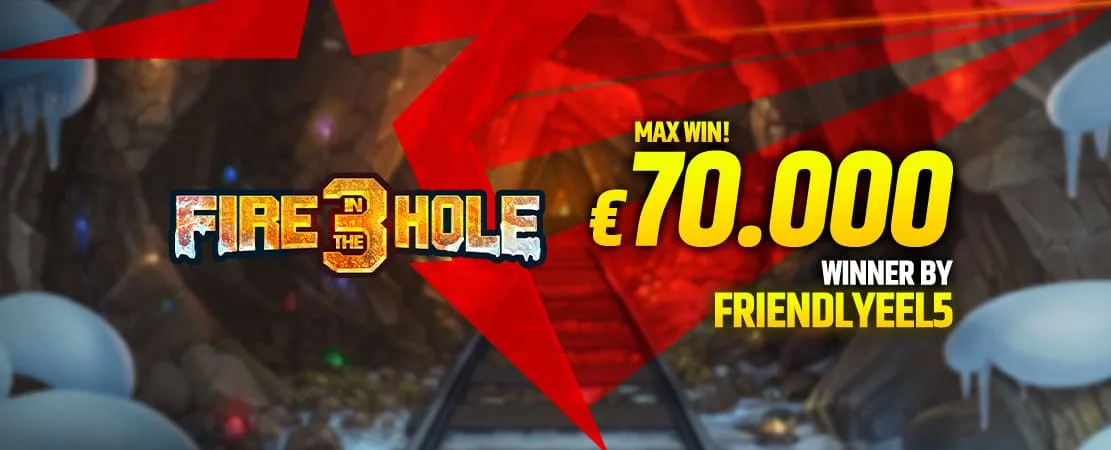 💥 FriendlyEel5 wins the MAX WIN on Fire In The Hole 3