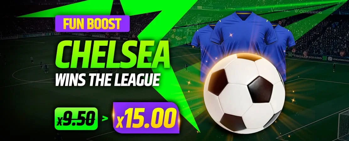 ⚽ Fun Boost: Chelsea wins the Premier League? Odds boosted from 9.50 to 15.00! 🔥