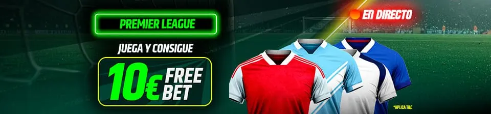 10€ en Freebet para la Liga Inglesa