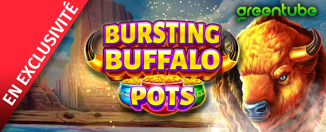 🦬 Bursting Buffalo Pots Buy Bonus – Exclusivement sur Starcasino