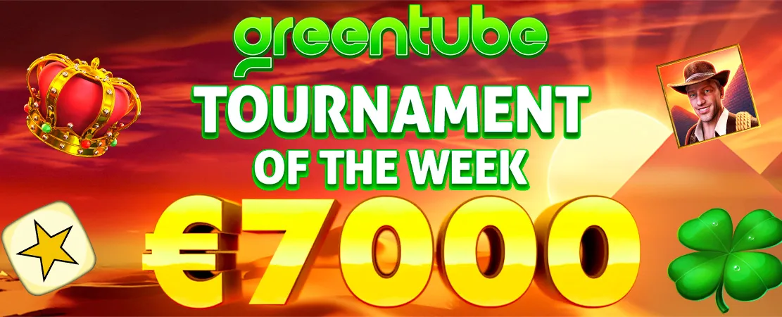 🤠 Greentube €7,000 Tournament