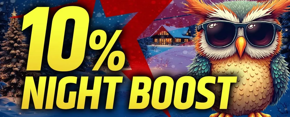 🦉 Can't sleep? Boost your winnings with the Night Boost!
