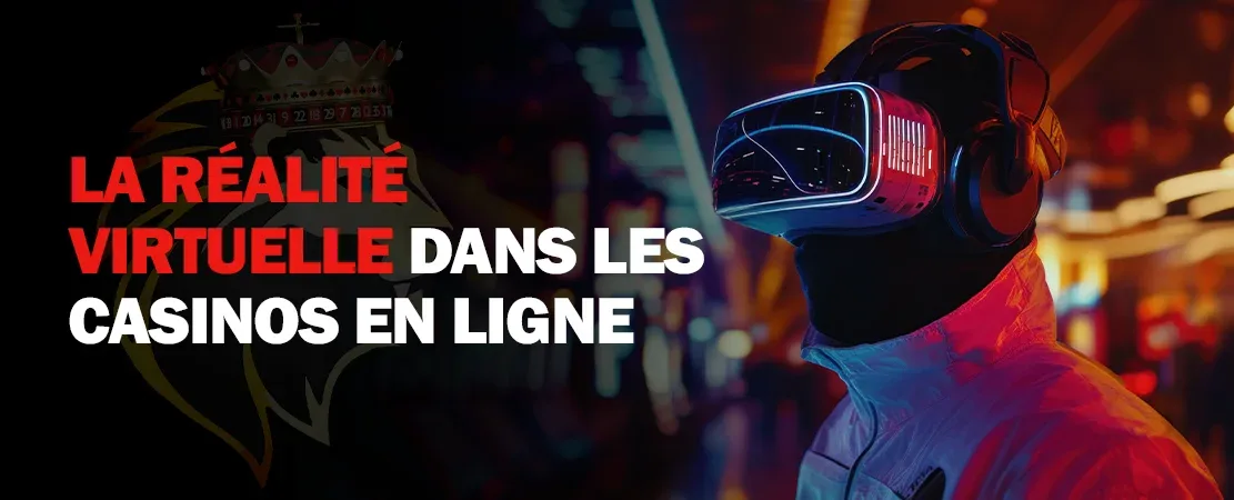 La révolution de la réalité virtuelle dans les casinos en ligne
