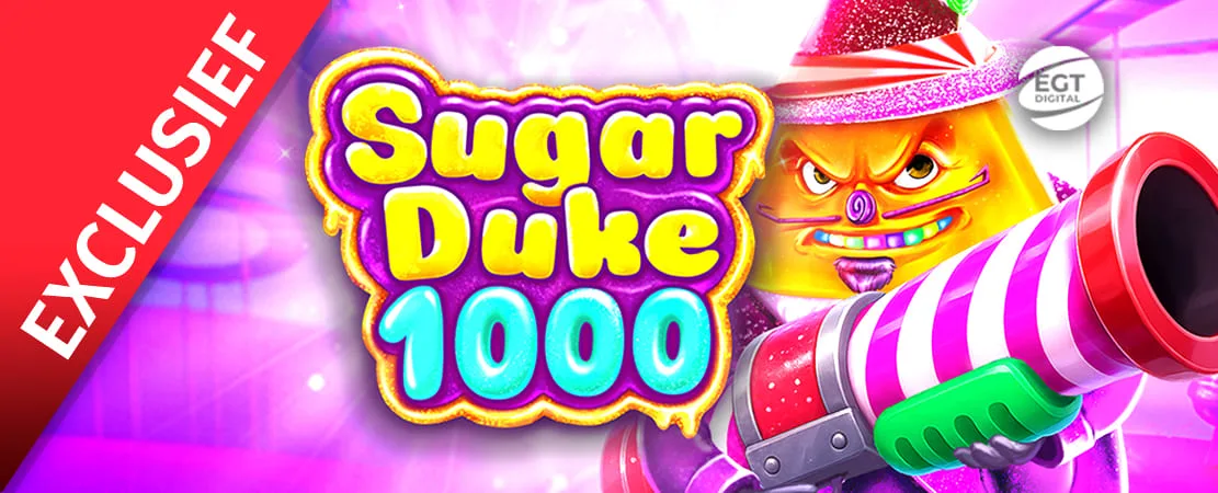 🍬 Sugar Duke 1000 van EGT Digital: Nieuwe exclusieve