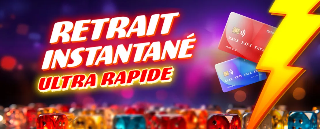 ⚡ Retraits Instantanés