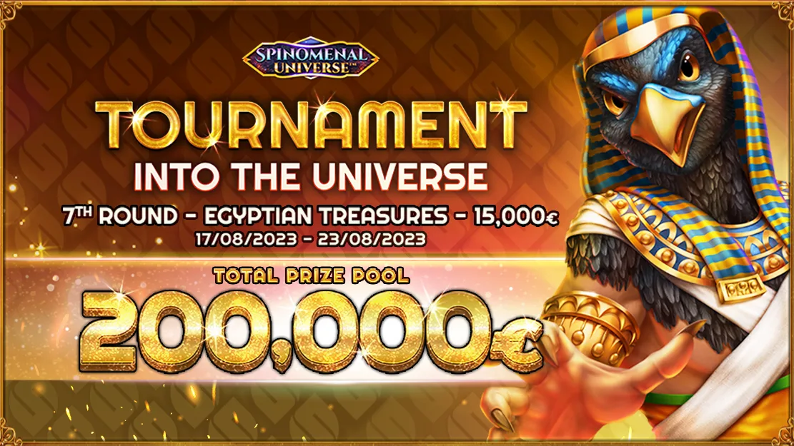 🚀 Into the Universe Tournament - €200.000 - Egyptian Treasures