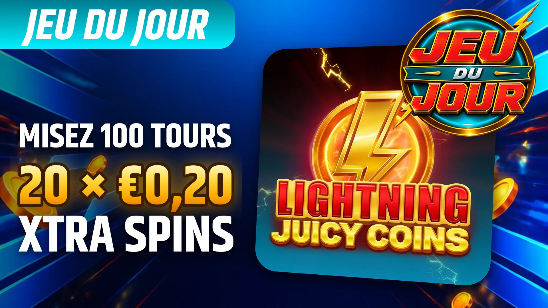 StarBE_2026-10-07_Promo_GameoftheDay_LightningJuicyCoins