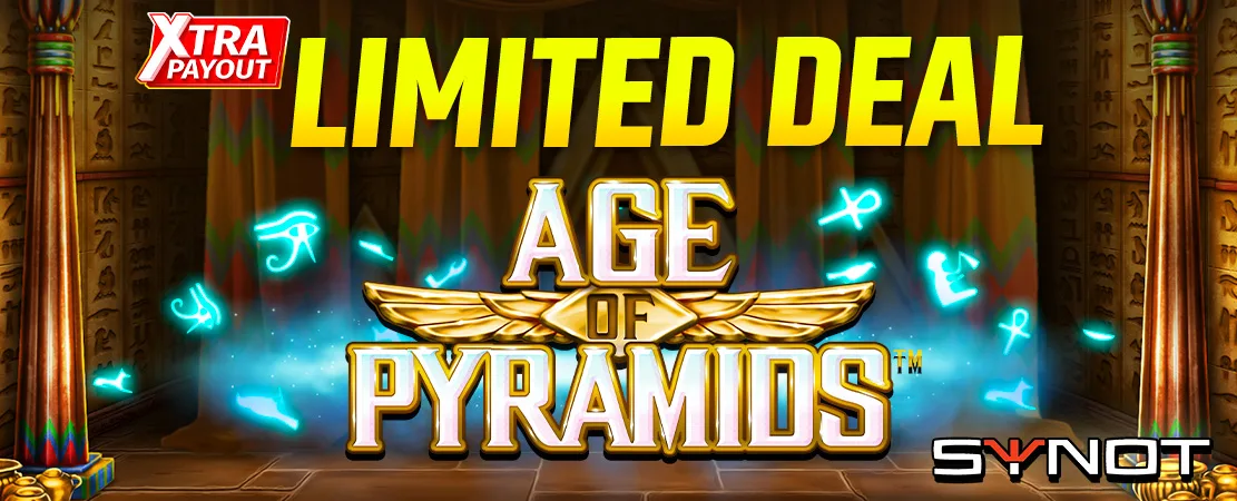 ⚱️ Xtra Payout Limited Deal | Age of Pyramids by Synot 💥