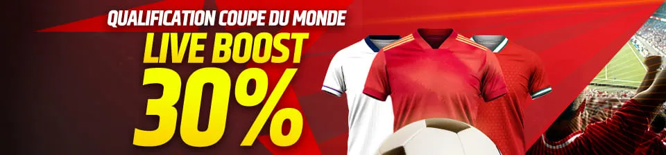 🚀 Live Boost 30% sur les qualifications de Coupe du monde 🚀