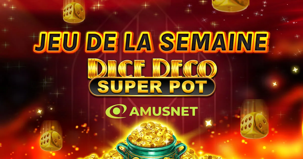 🔥 Jeu de la Semaine : Dice Deco Super Pot 🔥