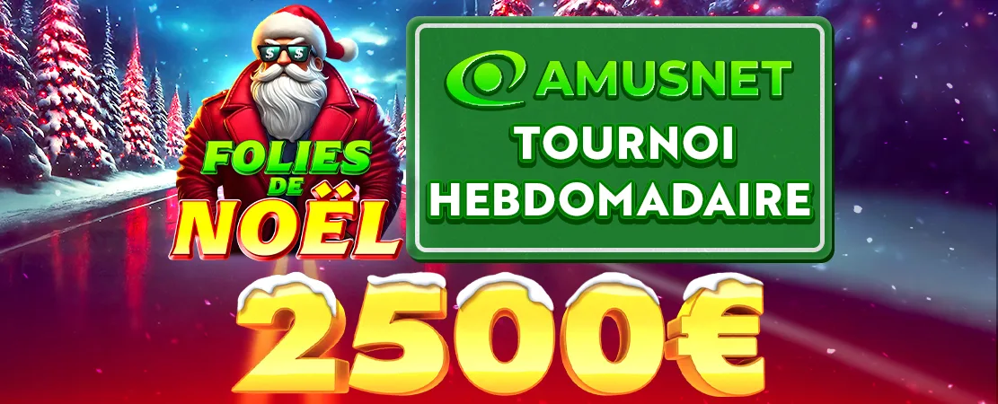 🎅 Tournoi Folies de Noël Amusnet 2.5k