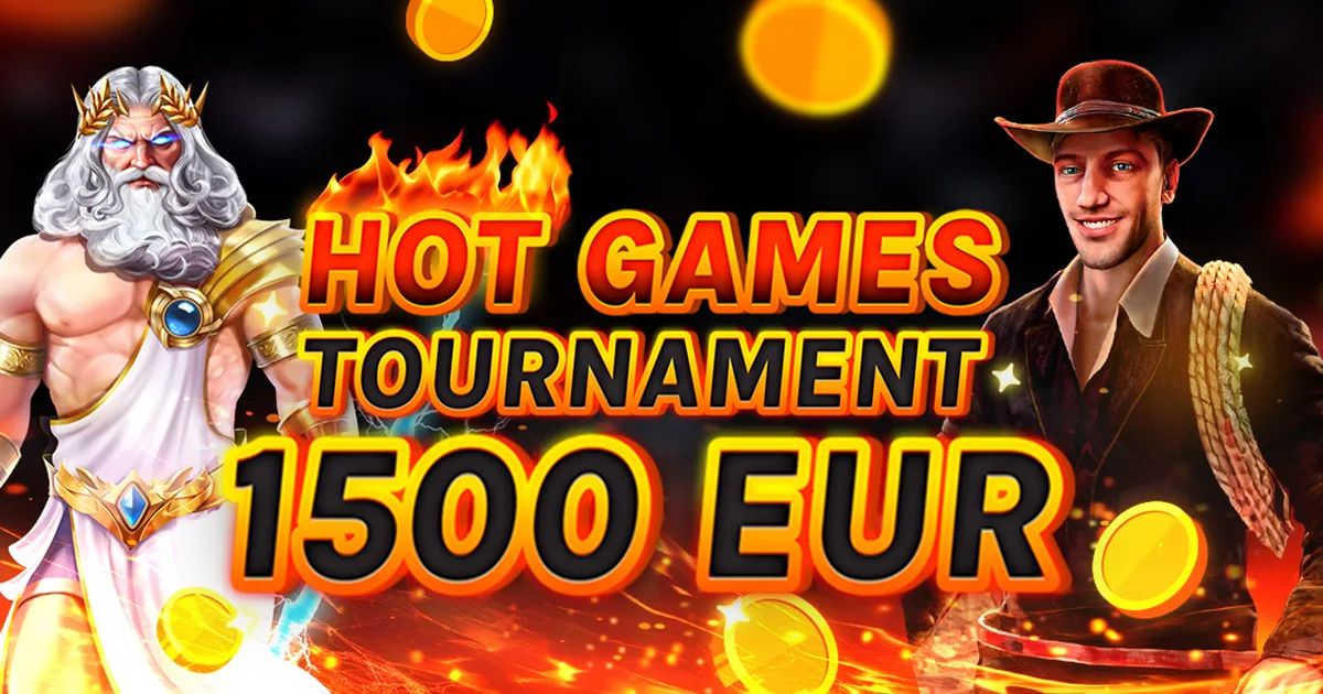 🏆 €1.500 Hot Games Tournament! 🏆
