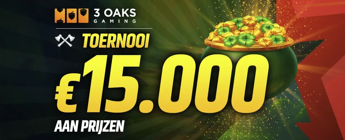 💥 €15.000 3 Oaks Toernooi