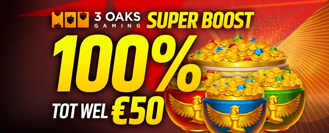 🌟 100% 3 Oaks Super Boost tot €50 🌟