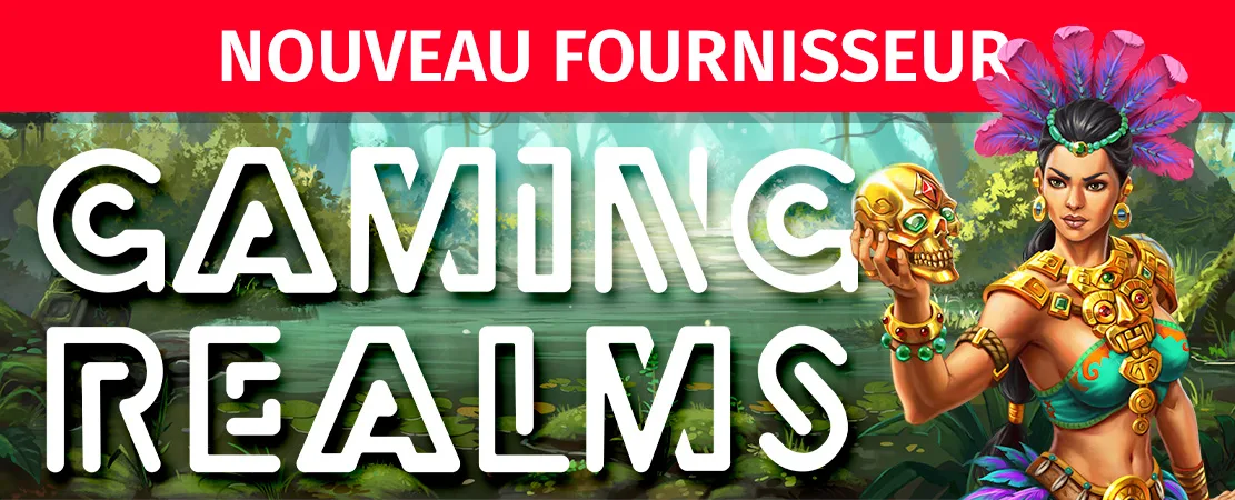 🎰 Bienvenue à notre nouveau fournisseur : Gaming Realms