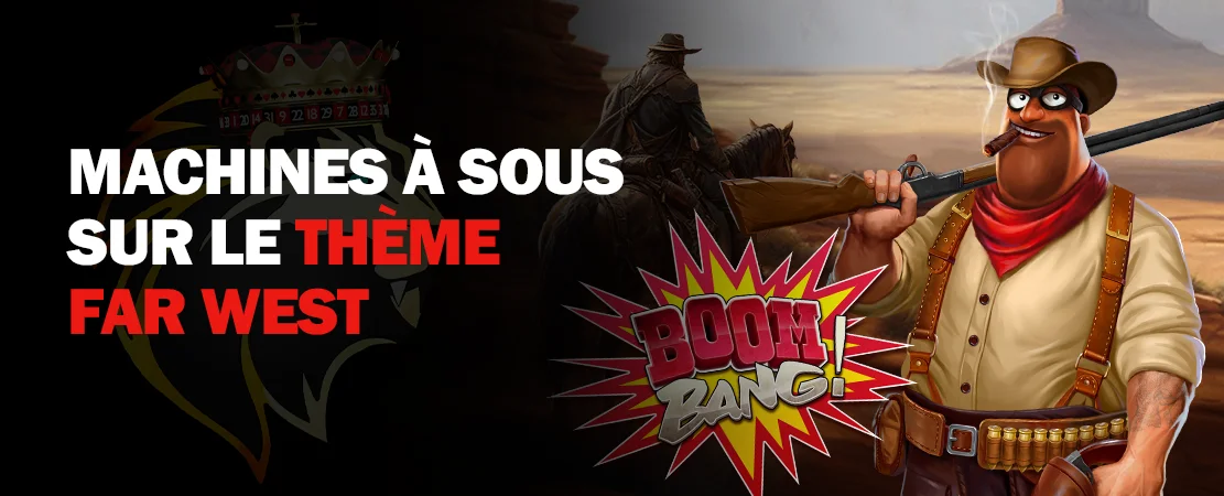 Machines à sous Far West : slots western les plus immersives