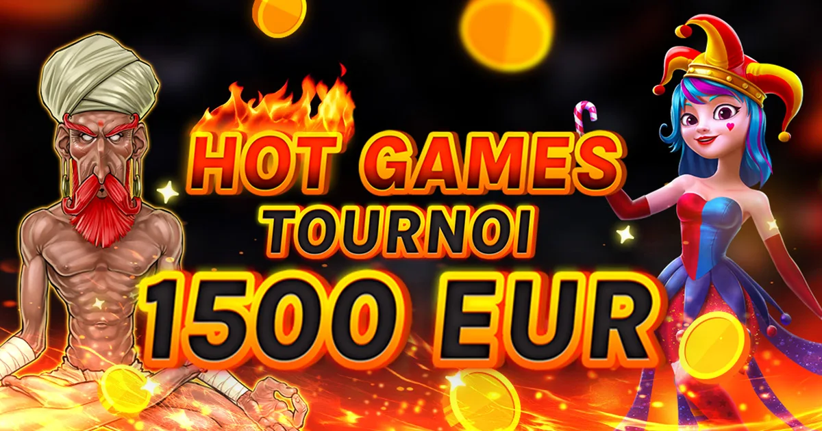 🔥 €1.500 Hot Games Tournoi🔥