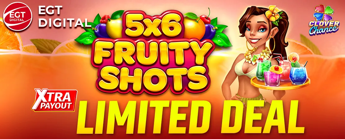 Xtra Payout Limited Deal: 5x6 Fruity Shots ð