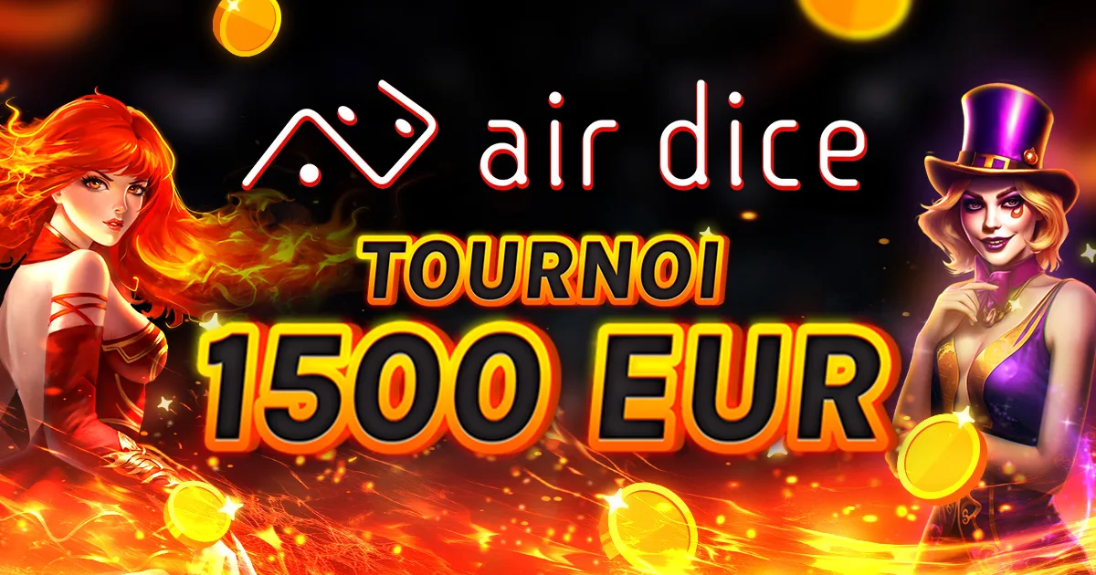 🏆 Tournoi 1.500 € de AirDice 🏆