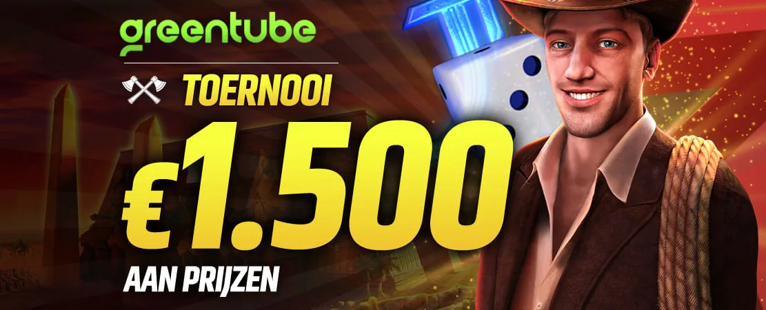 🏆 Greentube €1.5K Toernooi