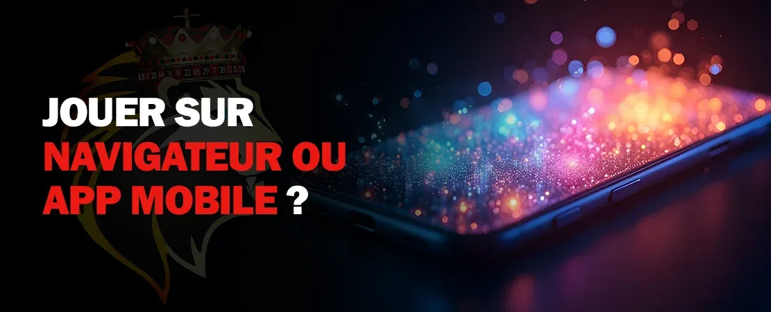 Casino en ligne mobile : jouez sur navigateur ou application mobile ?