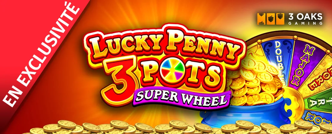 🪙 Lucky Penny 3 Pots: Super Wheel d'3OAKS