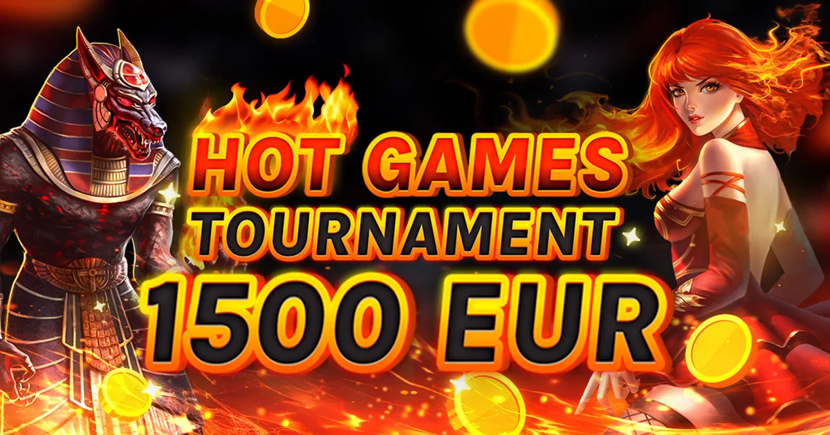 🔥 €1.500 Hot Games Tournament 🔥