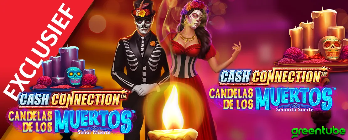 🕯 EXCLUSIEF bij Starcasino! Cash Connection™ – Cash Connection™ – Candelas de Los Muertos™ – Señor Muerte & Señorita Suerte van Greentube