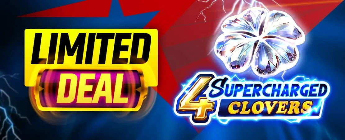 ⚡ Xtra Payout Limited Deal | 4 Supercharged Clovers