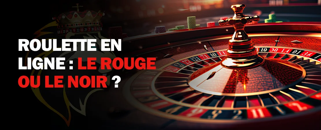 Roulette en ligne : rouge ou noir, lequel choisir ?
