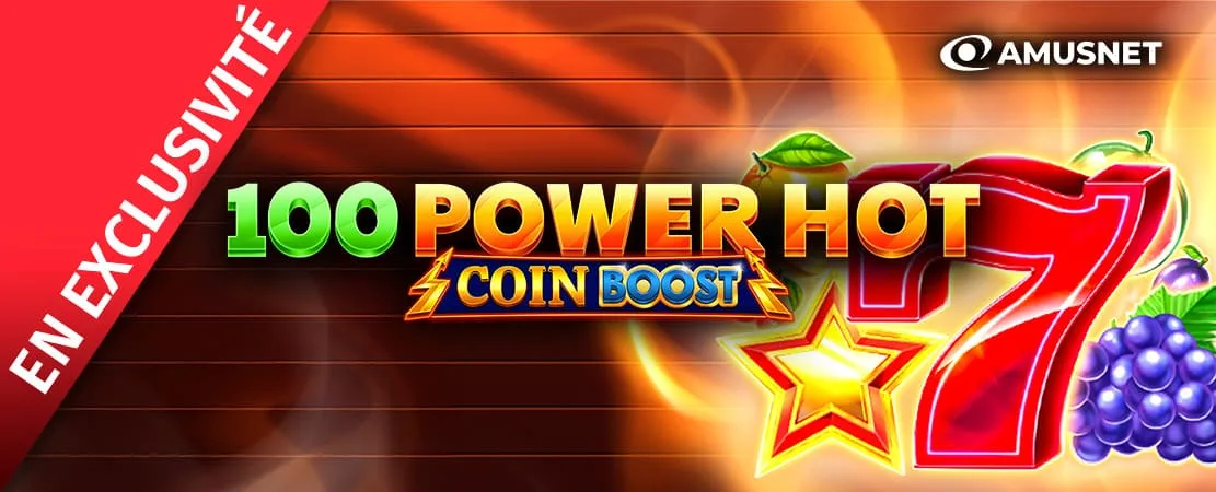 🪙 100 Power Hot Coin Boost de Amusnet – Exclusivement chez Starcasino !