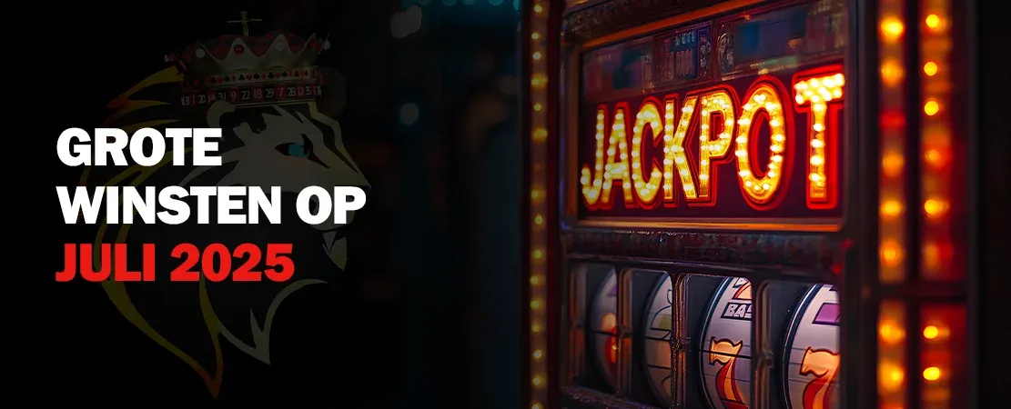 Grote winsten juli 2025: jackpots en winnaars