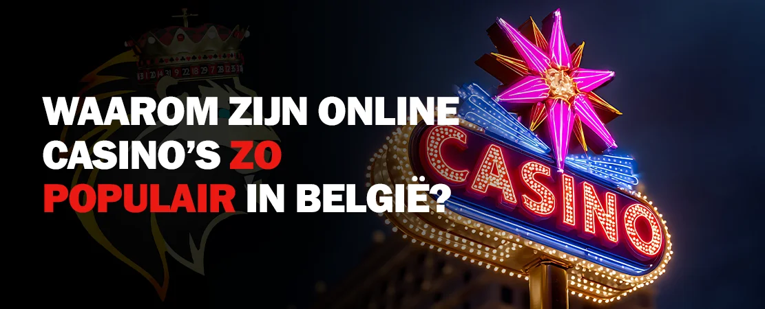 Waarom zijn online casinos België zo populair geworden?