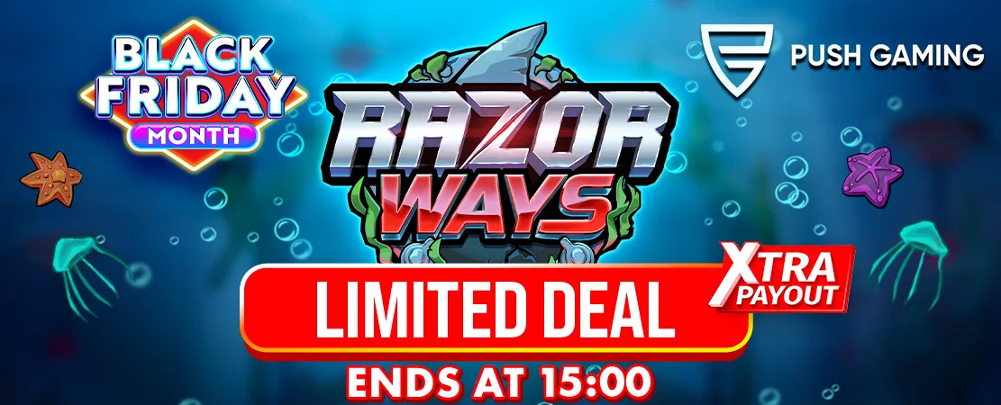 Xtra Payout Limited Deal | Razor Ways by Push Gaming 💥