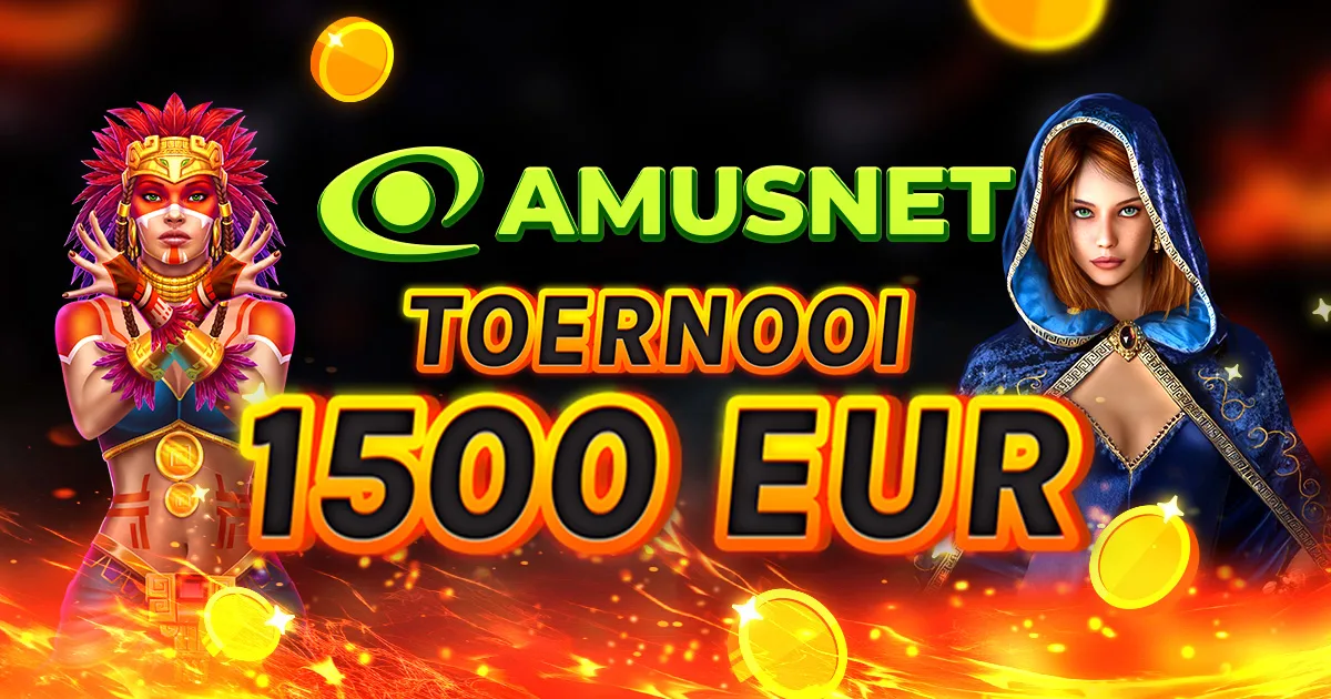 🏆 Amusnet Toernooi €1.500! 🏆