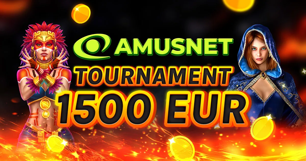 🏆 Amusnet Tournament €1.500! 🏆