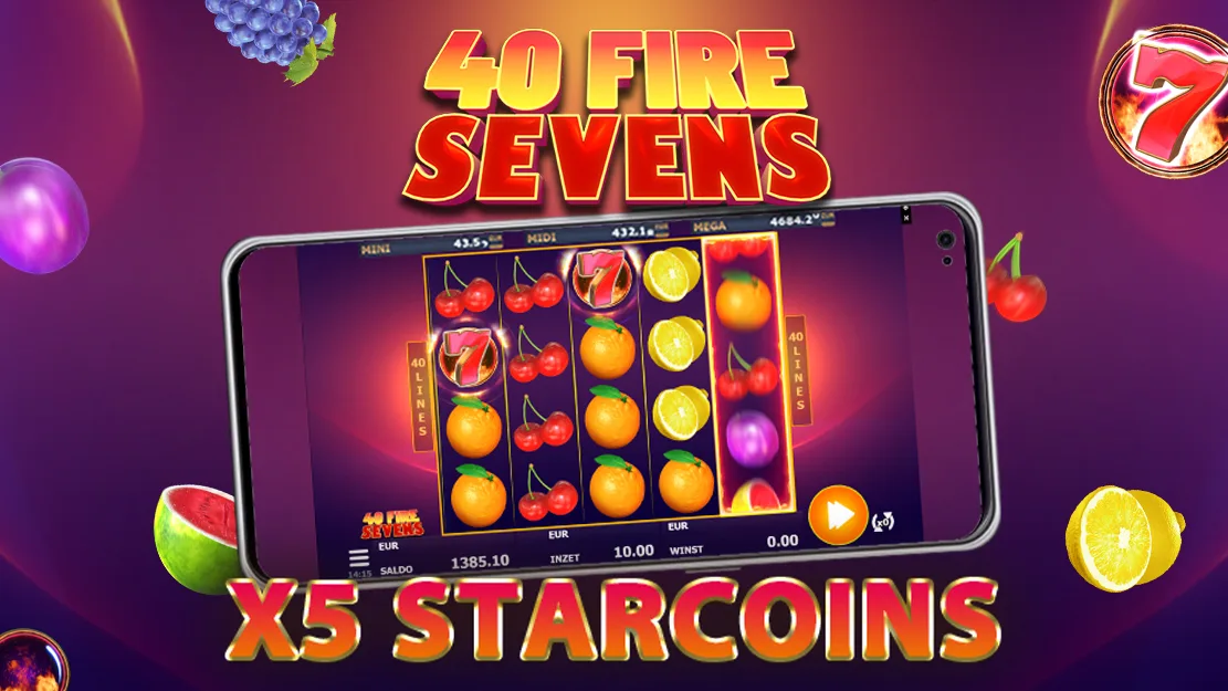 🥳 Celebrate the brand new slot, 40 Fire Sevens, with X5 Starcoins!