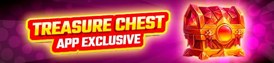 APP EXCLUSIVE: Treasure Chest