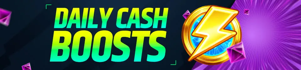 Daily Cash Boosts