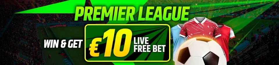 Win a bet on the Premier League and get a €10 Live Free Bet!
