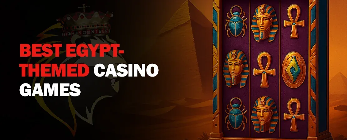 Best Egypt-themed casino games: explore pharaonic treasures online
