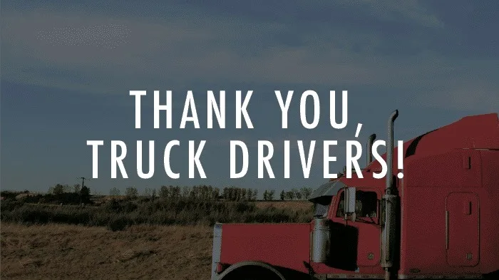 Thank you truck drivers!