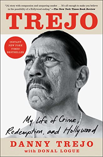Trejo My Life Of Crime Redemption And Hollywood by Danny Trejo