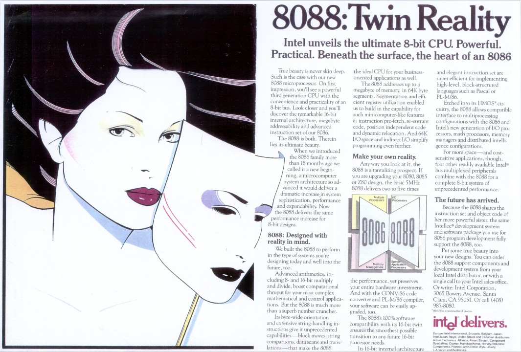 Artist Patrick Nagel developed ads for the 8088 as well as the 8086. Nagel's high-fashion graphic style was a radical departure from the art usually seen in high-tech ads at the time, and helped to indicate that Intel's new architecture was a game-changer.  