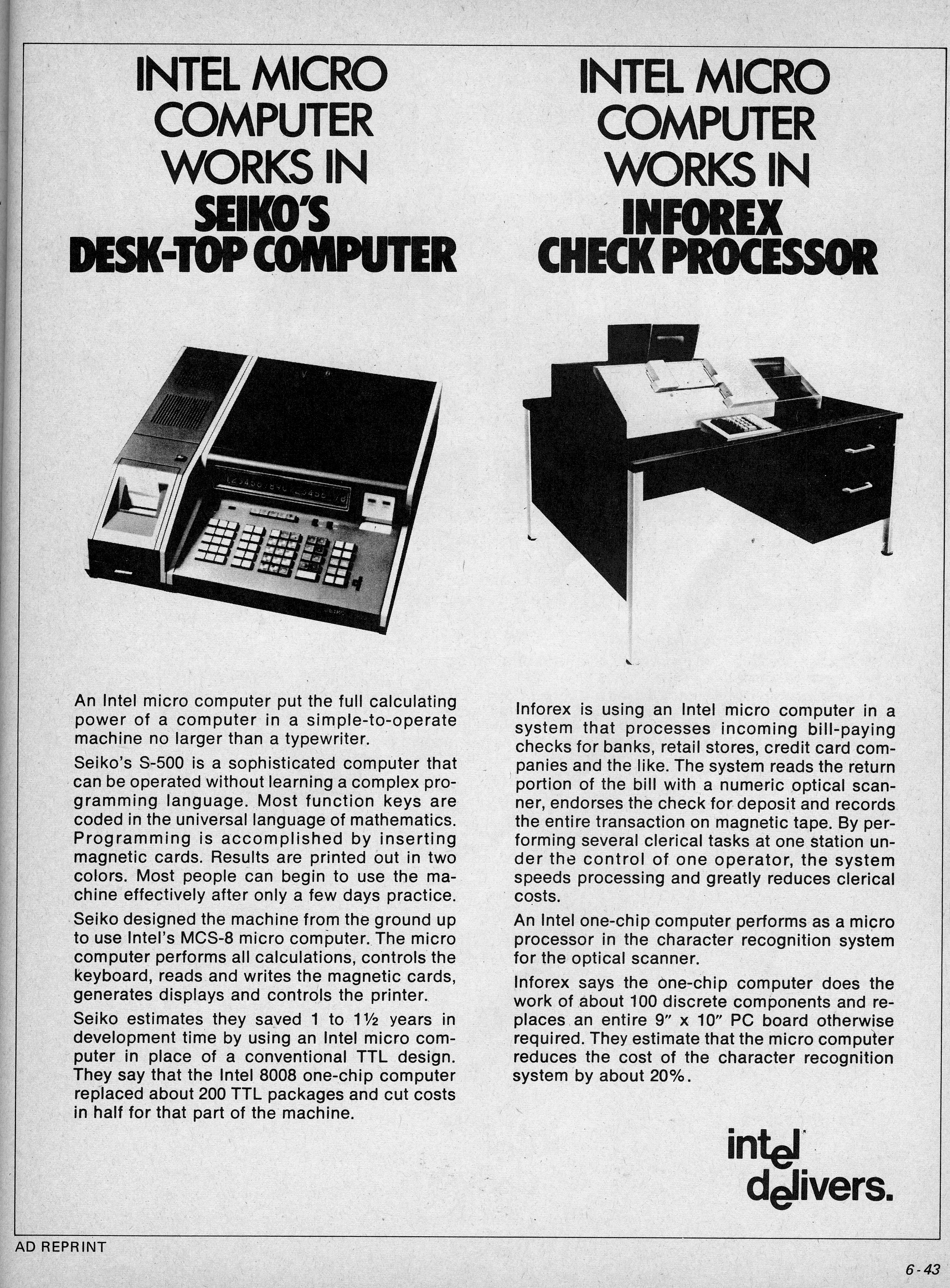 Ads from the "Intel Micro Computer Works" series conveyed just how efficient microprocessors were compared to older technologies, as when one 8008 replaced 200 old-fashioned components in Seiko's desktop computer and 100 components in the Inforex check processor. 