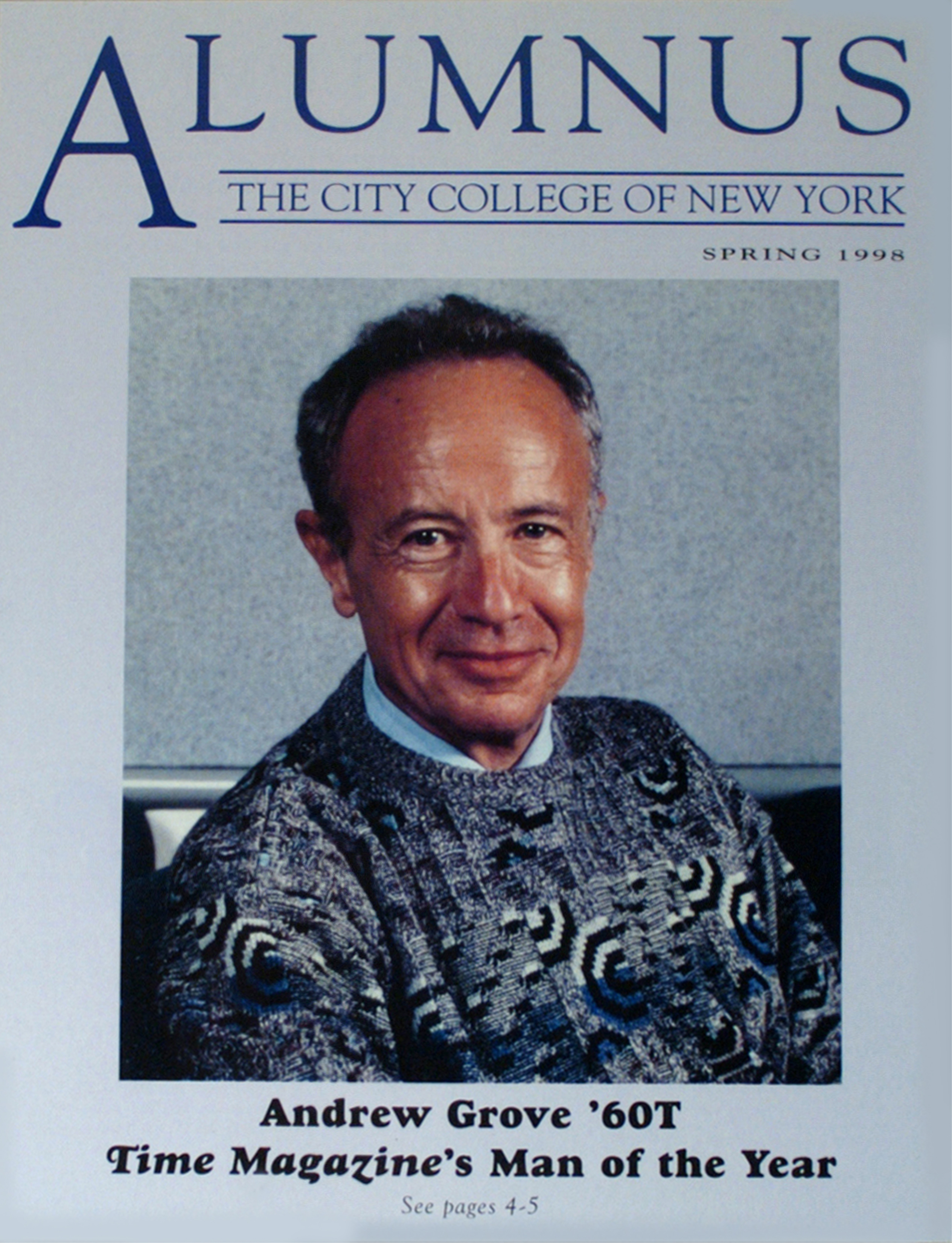 The City College of New York was incredibly proud of alumnus Andy Grove's honor.
