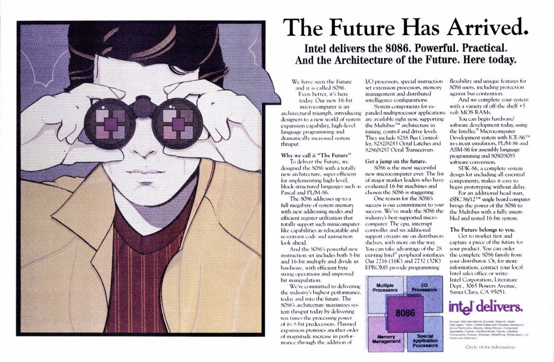 In additon to creating a new approach to tech marketing with Operation Crush, Intel hired artist Patrick Nagel to create highly stylized ads for the 8086. Nagel’s first ad drew people in with a striking image and a catchy phrase, "the future has arrived," then elaborated at length on what made the 8086 so special.   

