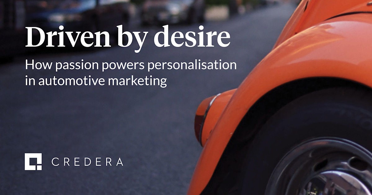 Driven by desire: How passion powers personalisation in automotive marketing
