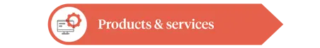 Products and services